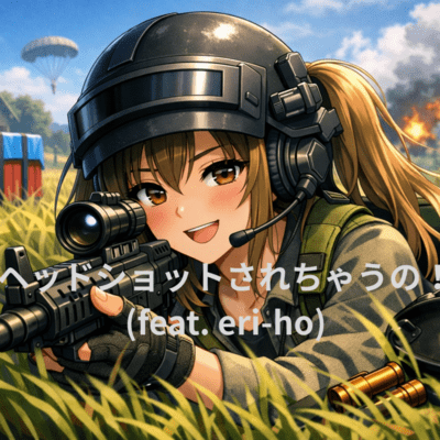 I'm gonna get headshot! (feat. eri-ho) Front Cover