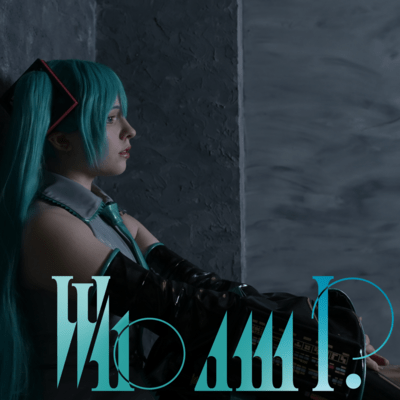 Who Am I ? (feat. HATSUNE MIKU) Front Cover