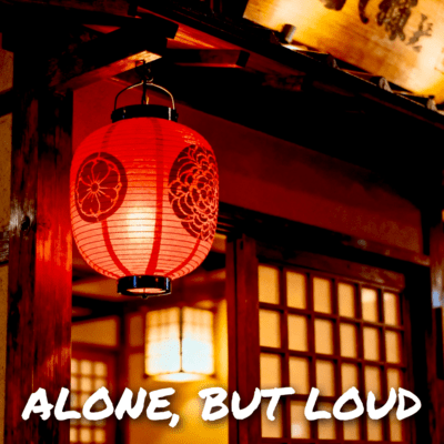 ALONE, BUT LOUD Front Cover