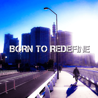BORN TO REDEFINE Front Cover