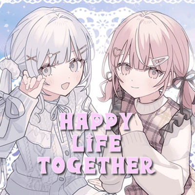 Happy Life Together (feat. 宮舞モカ & Mai)のジャケット写真