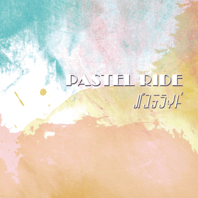 PASTEL RIDE Front Cover