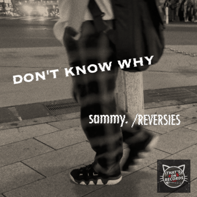 DON'T KNOW WHY Front Cover