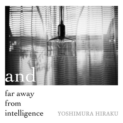 and far away from intelligenceのジャケット写真