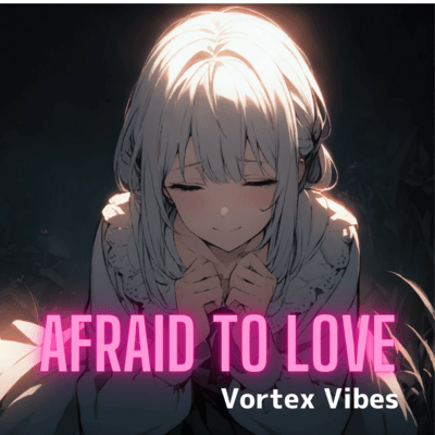 Afraid to Loveのジャケット写真