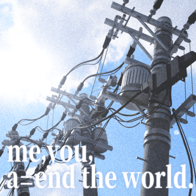 me, you, a=end the world.のジャケット写真
