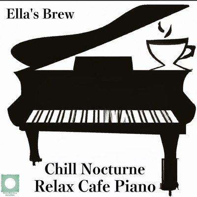 Chill Nocturne リラックスカフェピアノのミッドナイトセッションのジャケット写真