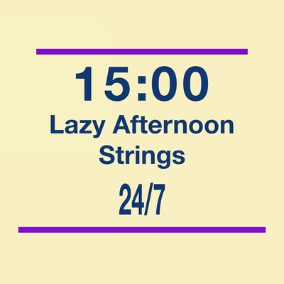 15:00 Lazy Afternoon Strings An acoustic guitar that will melt you in the afternoon on a holiday. Front Cover
