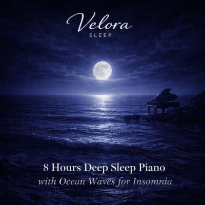 8 Hour Deep Sleep Piano Accompanied by Ocean Waves for Insomnia Relief Front Cover