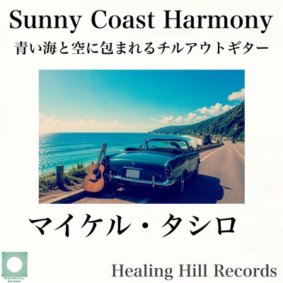Sunny Coast Harmony - Chillout Guitar Beneath Blue Skies and Seas Front Cover