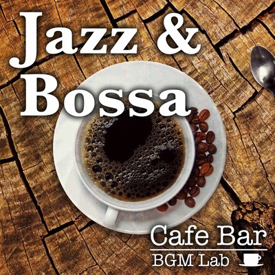 Jazz&Bossa Cafe Bar BGM Lab Front Cover