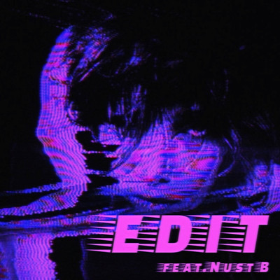 edit (feat. Nust B) Front Cover