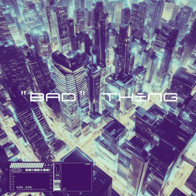 "Bad" thing Front Cover