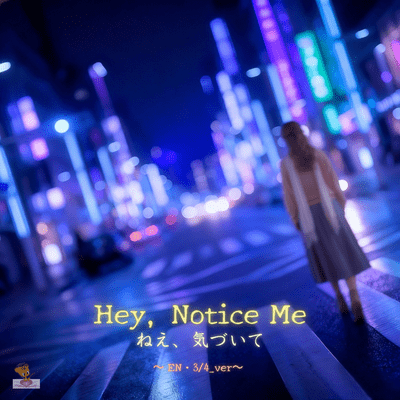 Hey, Notice Me (EN.3/4_ver) Front Cover