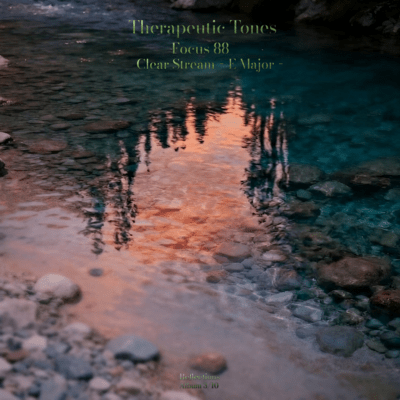 Therapeutic Tones‐Focus 88‐ (Clear Stream‐E Major‐ Reflections)のジャケット写真