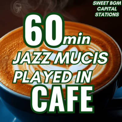 60min JAZZ MUSIC PLAYED IN CAFE Front Cover