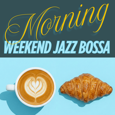 WEEKEND JAZZ BOSSA Morningのジャケット写真