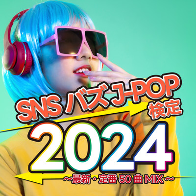 SNS Buzz J -POP Test 2024 - Latest and classic 50 songs MIX (DJ MIX) Front Cover
