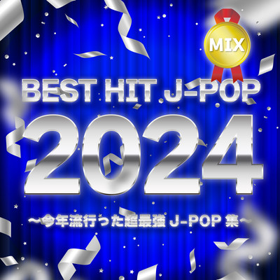 BEST HIT J-POP 2024 MIX ~KOTOSHIHAYATTA CHOSAIKYOU J-POPSHU~ (DJ MIX) Front Cover