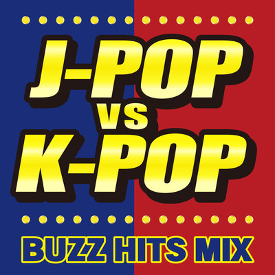 J-POP vs K-POP BUZZ HITS MIX (DJ MIX) Front Cover