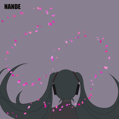 NANDE (feat. HATSUNE MIKU) Front Cover