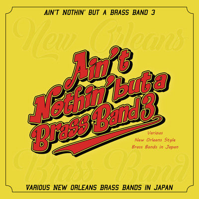 Ain't Nothin' But A Brass Band 3 Front Cover