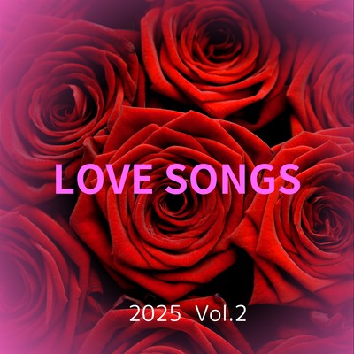 LOVE SONGS 2025 Vol.2 Front Cover