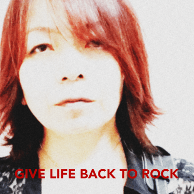 GIVE LIFE BACK TO ROCKのジャケット写真