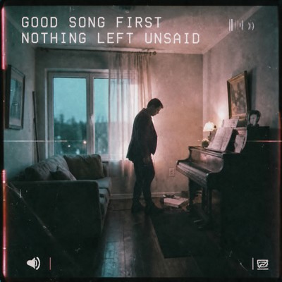 GOOD SONG FIRST - NOTHING LEFT UNSAID Front Cover