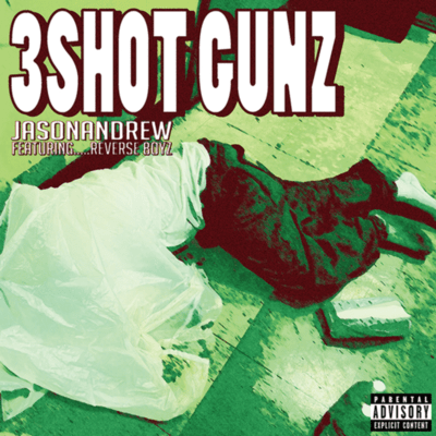 3SHOT GUNZ (feat. ReVERSE BOYZ) Front Cover