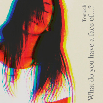 What do you have a face of...? Front Cover