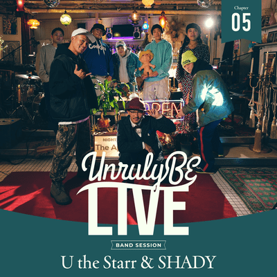 Unruly BE LIVE Chapter.5 U the Starr & SHADY Front Cover
