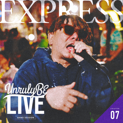 Unruly BE LIVE Chapter.7 EXPRESS (HAPPY FLOWER LIVE 2026) Front Cover