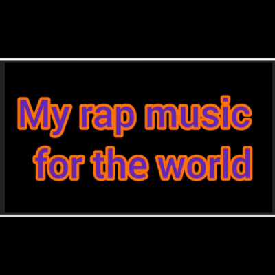 My rap music for the world Front Cover