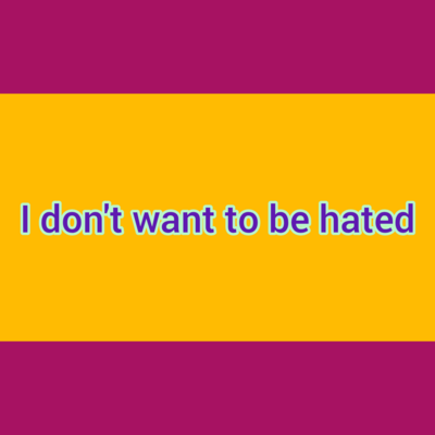 I don't want to be hatedのジャケット写真