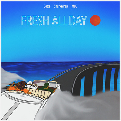 FRESH ALLDAY (feat. Shurkn Pap & MUD) Front Cover