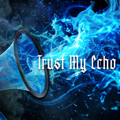 Trust My Echo Front Cover