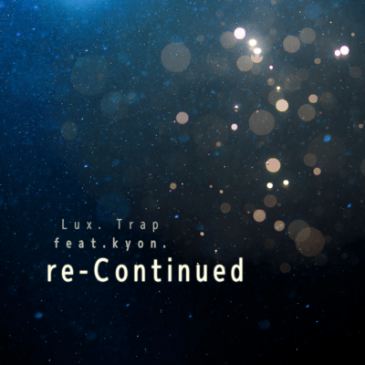 re-Continued (feat. kyon.)のジャケット写真