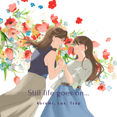 Still life goes on... (feat. korumi) Front Cover