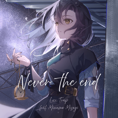Never the end (feat. Minamo Misogi) Front Cover