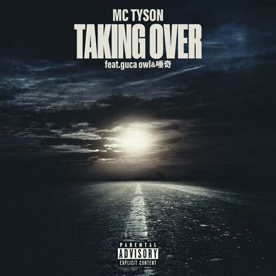 Taking Over (feat. guca owl & 唾奇)のジャケット写真