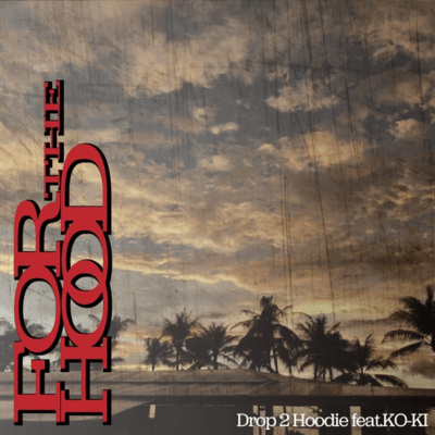 For the hood (feat. KO−KI) Front Cover