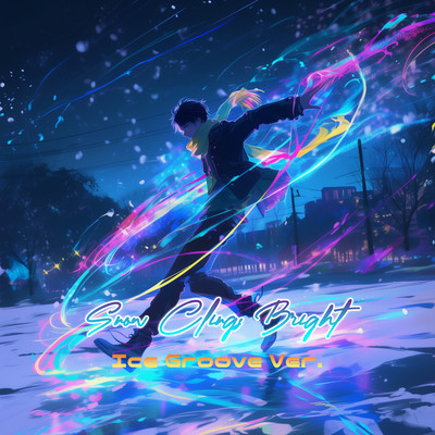 Snow Clings Bright (Ice Groove Ver.) Front Cover