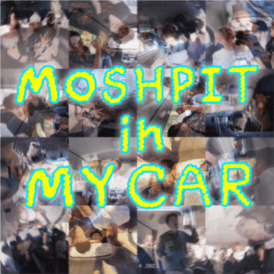Moshpit in my car (Remix) Front Cover