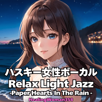 Husky Female Vocal Relax Light Jazz -Paper Hearts In The Rain- Front Cover