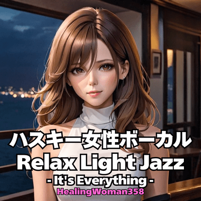 Husky Female Vocal Relax Light Jazz -It's Everything- Front Cover