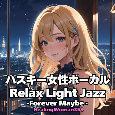 Husky Female Vocal Relax Light Jazz -Forever Maybe- Front Cover