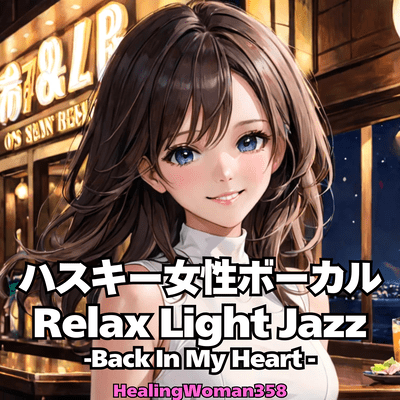 Husky Female Vocal Relax Light Jazz - Back In My Heart- Front Cover