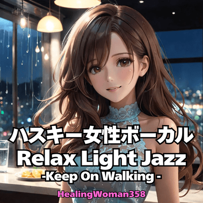 Husky Female Vocal Rellax Light Jazz -Keep On Walking- Front Cover