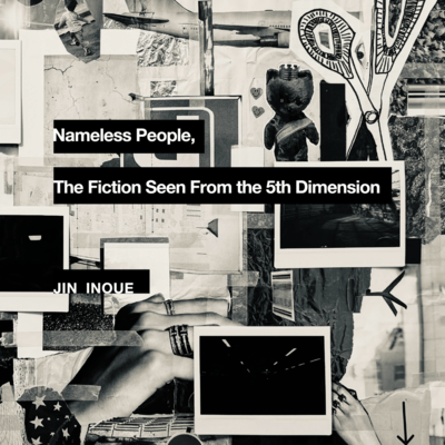 Nameless People, The Fiction Seen From the 5th Dimensionのジャケット写真